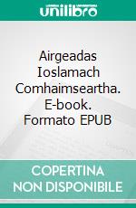 Airgeadas Ioslamach Comhaimseartha. E-book. Formato EPUB ebook di Hussein Elasrag