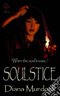 Soulstice. E-book. Formato Mobipocket ebook di Diana Murdock