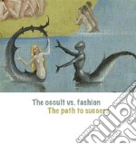 The Occult vs. Fashion, the Path to Success: Emerging designers in the global fashion market. E-book. Formato EPUB ebook