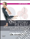 Teaching Pilates for Postural Faults, Illness and Injurya practical guide. E-book. Formato EPUB ebook di Jane Paterson