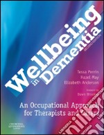 Wellbeing in DementiaAn Occupational Approach for Therapists and Carers. E-book. Formato EPUB