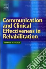 Communication and Clinical Effectiveness in Rehabilitation E-Book. E-book. Formato EPUB ebook