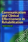 Communication and Clinical Effectiveness in Rehabilitation E-Book. E-book. Formato EPUB ebook