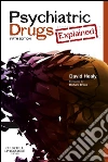 Psychiatric Drugs Explained E-Book. E-book. Formato EPUB ebook di David Healy