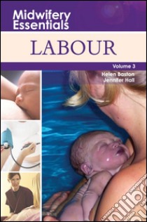 Midwifery Essentials: Labour E-BookMidwifery Essentials: Labour E-Book. E-book. Formato EPUB ebook di Helen Baston