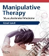 Manipulative Therapy: Musculoskeletal Medicine. E-book. Formato EPUB ebook di Karel Lewit