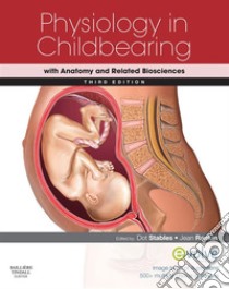 Physiology in ChildbearingWith Anatomy and Related Biosciences. E-book. Formato EPUB ebook di Jean Rankin