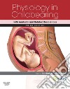 Physiology in ChildbearingWith Anatomy and Related Biosciences. E-book. Formato EPUB ebook di Jean Rankin