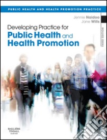 Developing Practice for Public Health and Health Promotion E-BookDeveloping Practice for Public Health and Health Promotion E-Book. E-book. Formato EPUB ebook di Jennie Naidoo