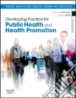 Developing Practice for Public Health and Health Promotion E-BookDeveloping Practice for Public Health and Health Promotion E-Book. E-book. Formato EPUB