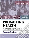 Promoting Health: A Practical Guide - E-BookForewords: Linda Ewles & Ina Simnett; Richard Parish. E-book. Formato EPUB ebook di Angela Scriven