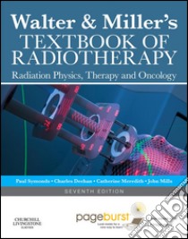 Walter and Miller's Textbook of Radiotherapy E-bookRadiation Physics, Therapy and Oncology. E-book. Formato EPUB ebook di Paul R Symonds