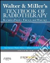 Walter and Miller's Textbook of Radiotherapy E-bookRadiation Physics, Therapy and Oncology. E-book. Formato EPUB ebook di Paul R Symonds