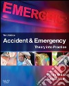 Accident &amp; EmergencyTheory and Practice. E-book. Formato EPUB ebook