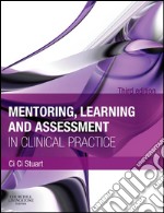 Mentoring, Learning and Assessment in Clinical PracticeA Guide for Nurses, Midwives &amp; Other Health Professionals. E-book. Formato EPUB ebook