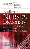 Bailliere's Nurses' Dictionary E-Book: for Nurses and Health Care Workers. E-book. Formato EPUB ebook di Barbara F. Weller