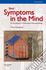 Sims' Symptoms in the Mind: An Introduction to Descriptive Psychopathology. E-book. Formato EPUB ebook