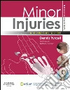 Minor Injuries E-Book: A Clinical Guide for Nurses. E-book. Formato EPUB ebook di Dennis Purcell