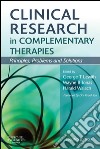 Clinical Research in Complementary TherapiesPrinciples, Problems and Solutions. E-book. Formato EPUB ebook