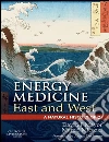 Energy Medicine East and West: A Natural History of QI. E-book. Formato EPUB ebook di David F. Mayor