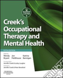 Creek's Occupational Therapy and Mental Health. E-book. Formato EPUB ebook di Wendy Bryant