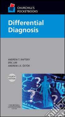 Churchill's Pocketbook of Differential Diagnosis E-Book. E-book. Formato EPUB ebook di Andrew T Raftery