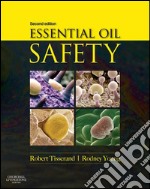 Essential Oil SafetyA Guide for Health Care Professionals-. E-book. Formato EPUB