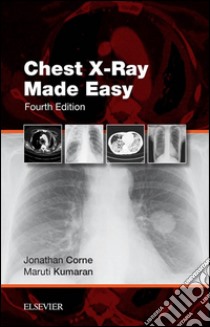 Chest X-Ray Made Easy E-BookChest X-Ray Made Easy E-Book. E-book. Formato EPUB ebook di Jonathan Corne