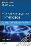 The Definitive Guide to the OSCE: The Objective Structured Clinical Examination as a performance assessment - INKThe Objective Structured Clinical Examination as a performance assessment.. E-book. Formato EPUB ebook