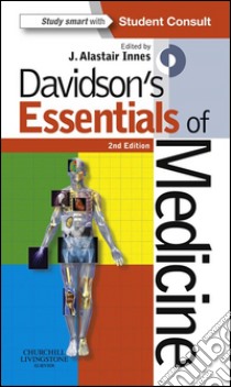 Davidson's Essentials of Medicine E-BookDavidson's Essentials of Medicine E-Book. E-book. Formato EPUB ebook di J. Alastair Innes