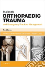 McRae&apos;s Orthopaedic Trauma and Emergency Fracture Management. E-book. Formato EPUB