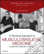 A Practical Approach to Musculoskeletal MedicineAssessment, Diagnosis, Treatment. E-book. Formato EPUB ebook