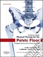 Evidence-Based Physical Therapy for the Pelvic FloorBridging Science and Clinical Practice. E-book. Formato EPUB ebook