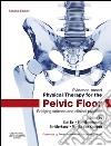 Evidence-Based Physical Therapy for the Pelvic FloorBridging Science and Clinical Practice. E-book. Formato EPUB ebook di Bary Berghmans