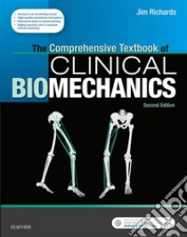The Comprehensive Textbook of BiomechanicsThe Comprehensive Textbook of Biomechanics. E-book. Formato EPUB ebook di Jim Richards