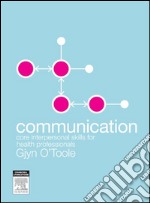 Communication - E-BookCore Interpersonal Skills for Health Professionals. E-book. Formato EPUB ebook