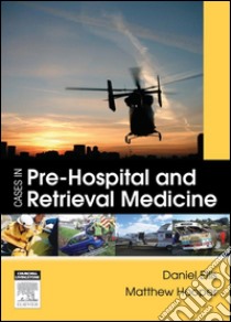 Cases in Pre-hospital and Retrieval Medicine. E-book. Formato EPUB ebook di Matthew Hooper