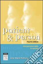 Patient and PersonInterpersonal Skills in Nursing. E-book. Formato EPUB