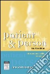 Patient and PersonInterpersonal Skills in Nursing. E-book. Formato EPUB ebook