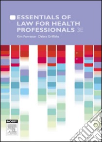 Essentials of Law for Health Professionals. E-book. Formato EPUB ebook di Kim Forrester