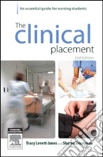 The Clinical PlacementAn Essential Guide for Nursing Students. E-book. Formato EPUB ebook