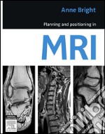 Planning and Positioning in MRI - E-Book. E-book. Formato EPUB ebook