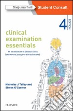 Clinical Examination Essentials - E-BookAn Introduction to Clinical Skills (and how to pass your clinical exams). E-book. Formato EPUB ebook