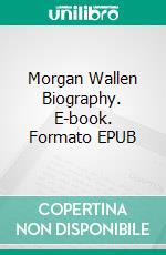 Morgan Wallen Biography. E-book. Formato EPUB ebook di Real Facts