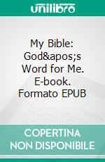 My Bible: God's Word for Me. E-book. Formato EPUB ebook di Martha Moss