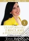 Come Trasformare I Reclami A Tuo Vantaggio: al telefono e di persona. E-book. Formato EPUB ebook