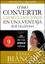 Cómo convertir las reclamaciones en una ventaja - por teléfono. E-book. Formato EPUB ebook