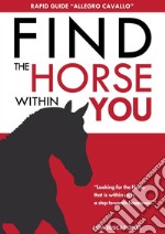 Find the horse within you. E-book. Formato EPUB