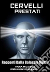 Cervelli prestati. E-book. Formato EPUB ebook di Maria Pellegrini
