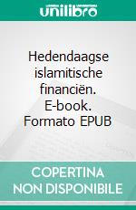 Hedendaagse islamitische financiën. E-book. Formato EPUB ebook di Hussein  Elasrag